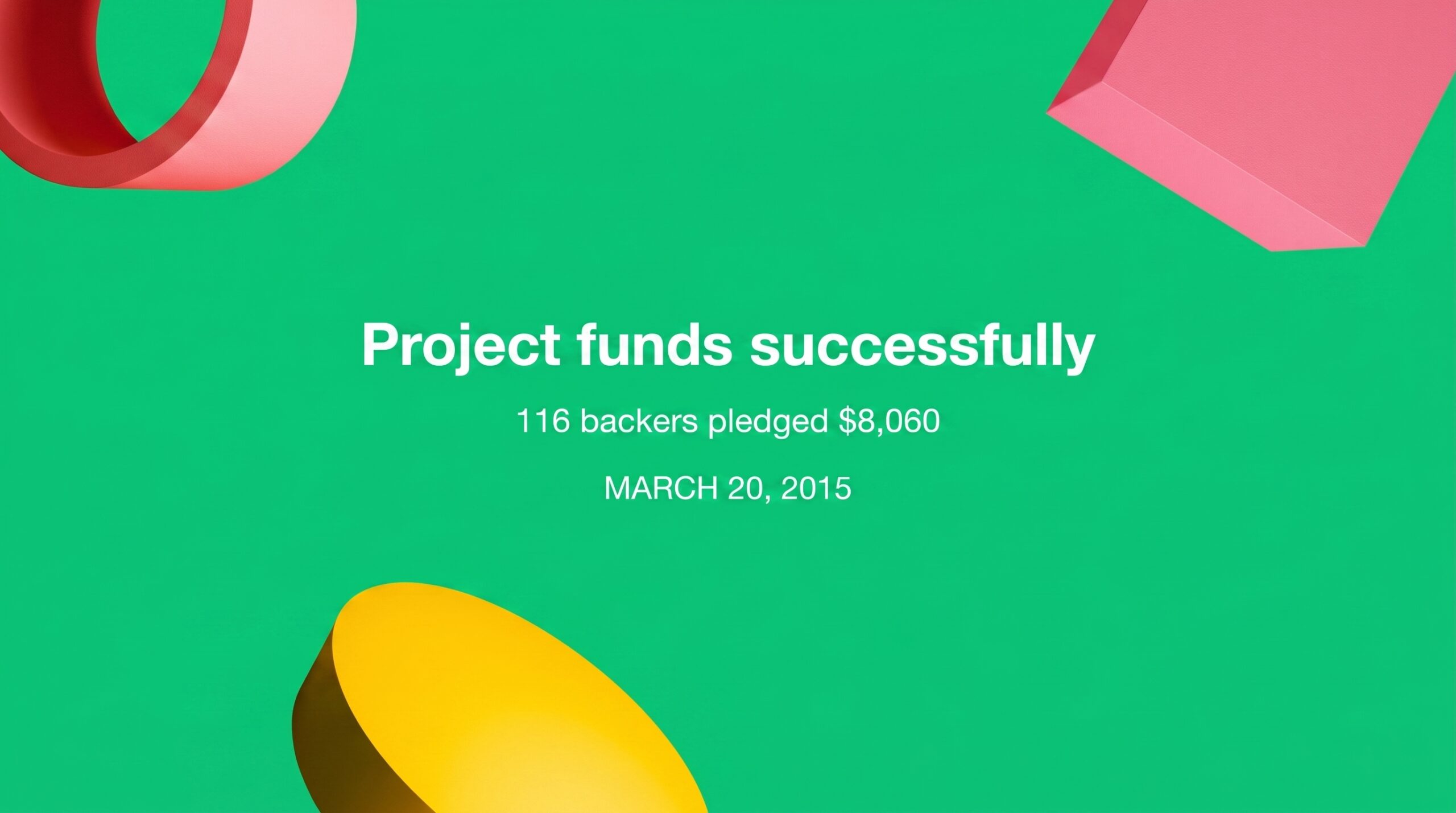 A Kickstarter success screen showing that the project funded successfully with 116 backers pledging $8,060 on March 20, 2015.