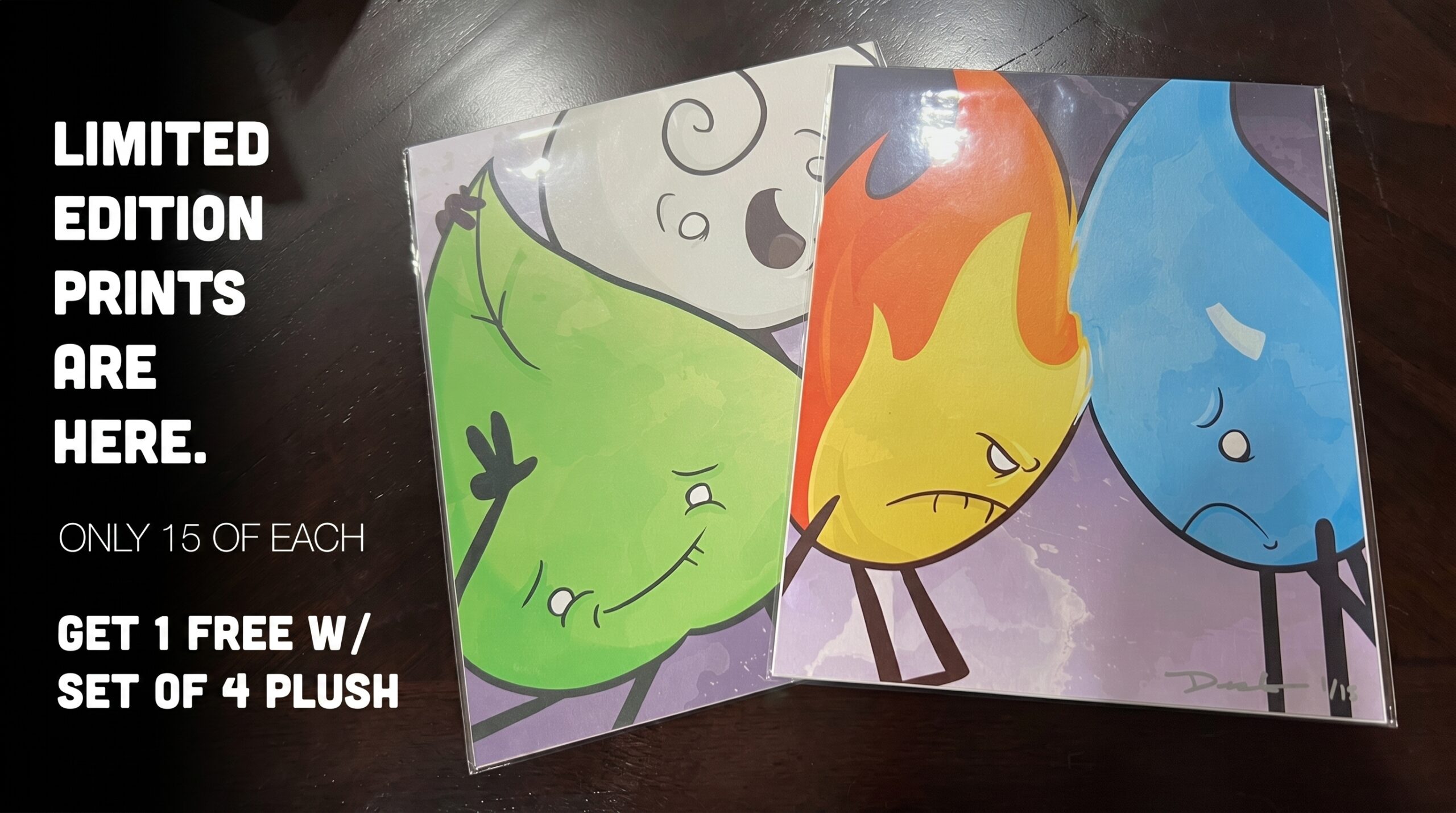 Two art prints in protective sleeves featuring Fire, Water, Earth, and Air characters, with text overlay stating "Limited Edition Prints Are Here. Only 15 of each. Get 1 free w/ set of 4 plush."